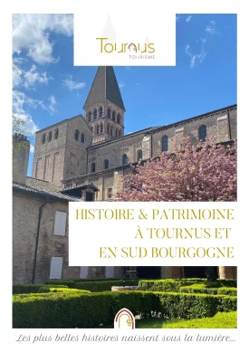Histoire & Patrimoine à Tournus & en Sud Bourgogne